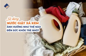 Sử dụng nước giặt xả kém chất lượng ảnh hưởng sức khỏe