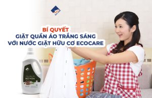 Bí quyết giặt quần áo trắng sáng với nước giặt hữu cơ