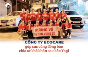 Công ty CP Ecocare góp sức cùng đồng bào chia sẻ khó khăn sau bão Yagi