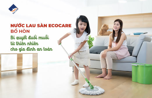 Nước lau sàn Ecocare bồ hòn – Bí quyết đuổi muỗi từ thiên nhiên cho gia đình an toàn