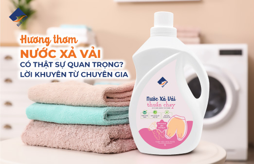 Hương Thơm Nước Xả Vải Có Thật Sự Quan Trọng? Lời Khuyên Từ Chuyên Gia