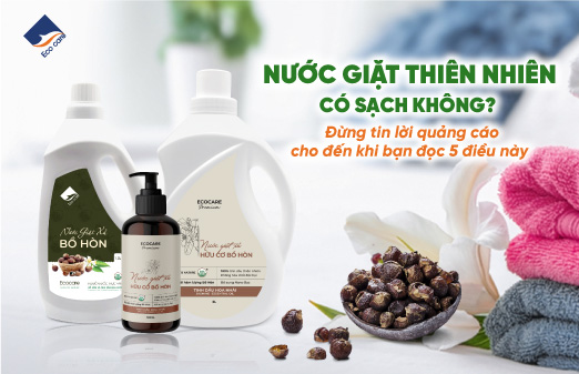 Nước giặt thiên nhiên có sạch không