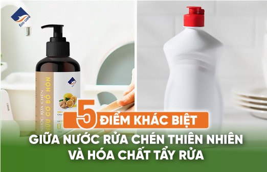 5 điểm khác biệt giữa nước rửa chén thiên nhiên và hóa chất tẩy rửa