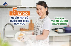 5 lí do mẹ nên bỏ nước rửa chén hóa học và chọn nước rửa chén thiên nhiên