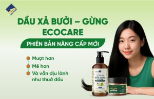 Dầu xả Bưởi – Gừng Ecocare phiên bản nâng cấp: Mượt hơn – mê hơn – và vẫn dịu lành như thuở đầu