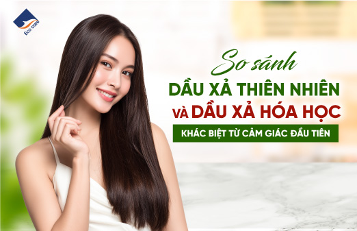 So sánh dầu xả thiên nhiên và dầu xả hóa học: khác biệt từ cảm giác đầu tiên