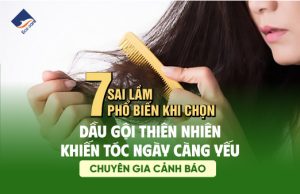 7 sai lầm phổ biến khi chọn dầu gội thiên nhiên khiến tóc càng ngày càng yếu