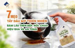 7 mẹo tẩy dầu mỡ thiên nhiên bám lâu trên bếp, nồi, chảo hiệu quả và an toàn